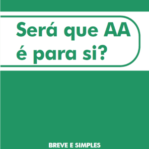 Será que AA é para si?